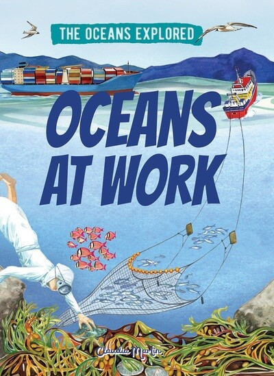 Oceans at Work - 9781499454079 by Claudia Martin, 9781499454079