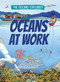 Oceans at Work - 9781499454079 by Claudia Martin, 9781499454079