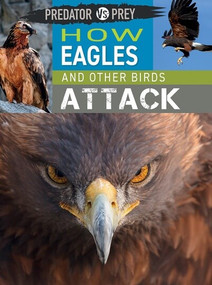 How Eagles and Other Birds Attack by Tim Harris, 9781499454215