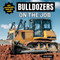 Bulldozers on the Job by Ryan James, 9781978573789