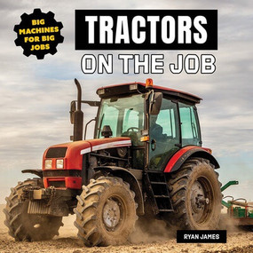Tractors on the Job - 9781978573970 by Ryan James, 9781978573970