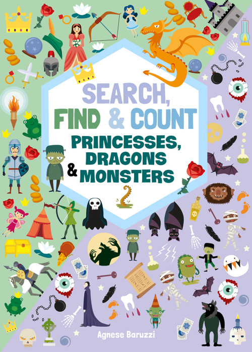 Search, Find & Count: Princesses, Dragons & Monsters by Agnese Baruzzi, 9781641244671