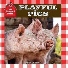 Playful Pigs - 9781978574366 by Ryan James, 9781978574366