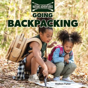 Going Backpacking by Madison Parker, 9781978574564