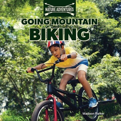 Going Mountain Biking - 9781978574694 by Madison Parker, 9781978574694