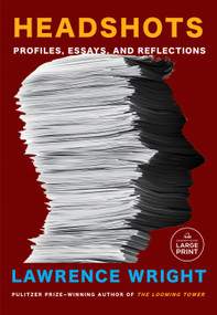 Headshots (Profiles, Essays, and Reflections) - 9798217170128 by Lawrence Wright, 9798217170128