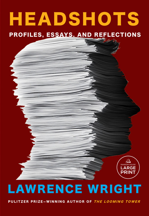 Headshots (Profiles, Essays, and Reflections) - 9798217170128 by Lawrence Wright, 9798217170128