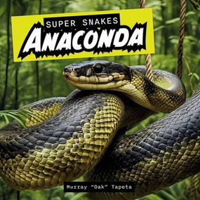 Anaconda - 9781978575011 by Murray "Oak" Tapeta, 9781978575011
