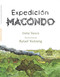 Expedición Macondo / Expedition: Macondo (Spanish Edition) by Irene Vasco, Rafael Yockteng, 9789588662725