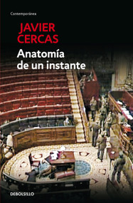 Anatomía de un instante / The Anatomy of a Moment (Spanish Edition) by Javier Cercas, 9788490623497
