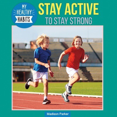Stay Active to Stay Strong - 9781978575448 by Madison Parker, 9781978575448