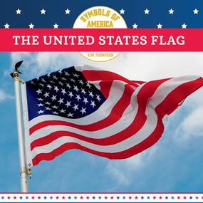 The United States Flag - 9781978575837 by Kim Thompson, 9781978575837