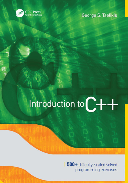 Introduction to C++ by George S. Tselikis, 9781032136080
