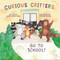 Curious Critters Go to School! by Karen Rahill, Kristen McCabe, 9781499455205
