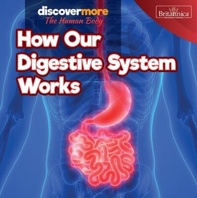 How Our Digestive System Works by Dwight Morris, 9781641904391