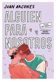 Alguien para nosotros / Someone for Us (Spanish Edition) by Juan Arcones, 9786073855532