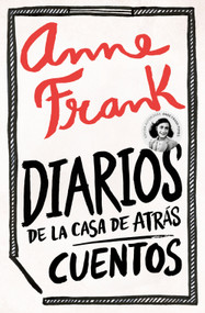 Diarios de la casa de atrás: Cuentos / Diary of the Back House: Stories (Spanish Edition) by Anne Frank, 9788466380713