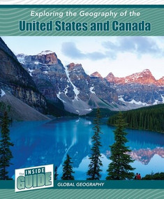Exploring the Geography of the United States and Canada - 9781502674357 by Heather Smore, 9781502674357