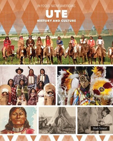 Ute History and Culture by Mark Stewart, 9781502674883