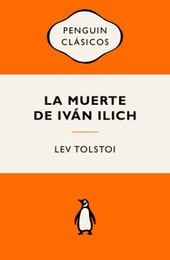 La muerte de Iván Ilich (Ediciones icónicas) / The Death of Ivan Ilyich (Spanish Edition) by Lev Tolstoi, 9788491057338