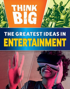 The Greatest Ideas in Entertainment by Izzi Howell, 9781502675309