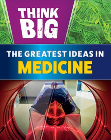The Greatest Ideas in Medicine by Sonya Newland, 9781502675330