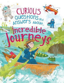Incredible Journeys by Anna Claybourne, 9781538399019