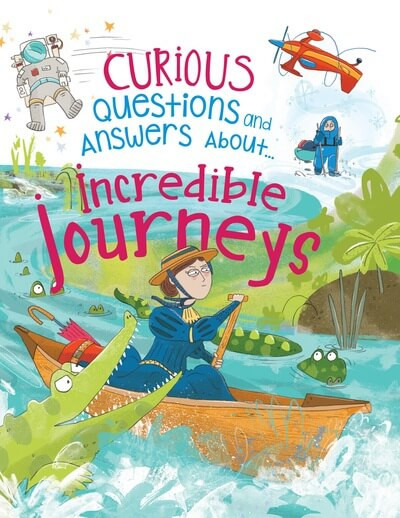 Incredible Journeys by Anna Claybourne, 9781538399019