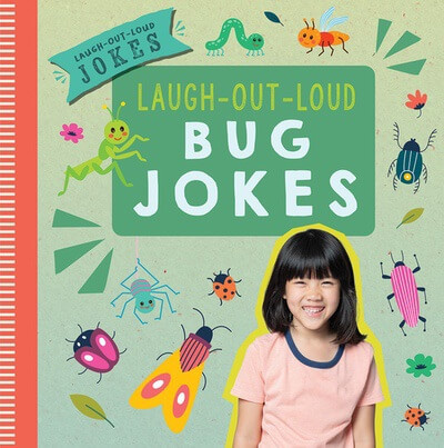 Laugh-Out-Loud Bug Jokes by Leona Fowler, 9781538399071