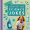 Laugh-Out-Loud Science Jokes by Leona Fowler, 9781538399224