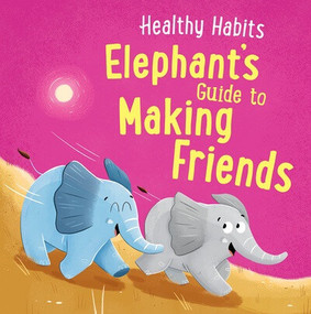 Elephant's Guide to Making Friends - 9781538399538 by Lisa Edwards, Sian Roberts, 9781538399538