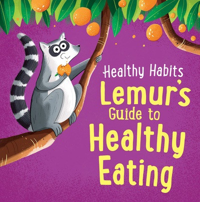 Lemur's Guide to Healthy Eating - 9781538399620 by Lisa Edwards, Sian Roberts, 9781538399620