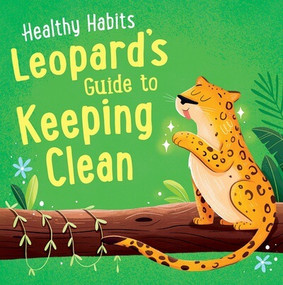 Leopard's Guide to Keeping Clean by Lisa Edwards, Sian Roberts, 9781538399644
