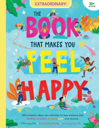 The Book that Makes You Feel Happy - 9781725396746 by Poppy O'Neill, Caribay M. Benavides, 9781725396746