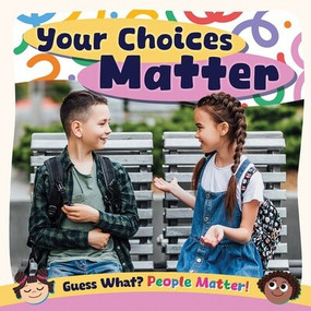 Your Choices Matter by Charis Mather, 9781534550360