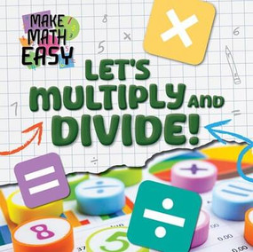 Let's Multiply and Divide! by Noah Leatherland, 9781534550933