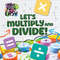 Let's Multiply and Divide! - 9781534550940 by Noah Leatherland, 9781534550940