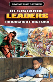 Resistance Leaders Throughout History by Anita Ganeri, Rob Shone, Gary Jeffrey, 9781499479034
