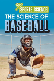 The Science of Baseball - 9781499479379 by Amy B. Rogers, 9781499479379