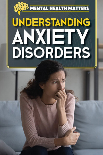 Understanding Anxiety Disorders by Amy Holt, 9781499479546