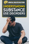 Understanding Substance Use Disorders by Simon Pierce, 9781499479690