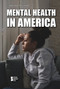 Mental Health in America by Eli Snyder, 9781534510197