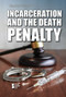 Incarceration and the Death Penalty by Ashley Renee Hampson, 9781534510302