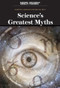 Science's Greatest Myths - 9781538313084 by Scientific American Editors
