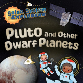 Pluto and Other Dwarf Planets - 9781534551466 by Charis Mather, 9781534551466