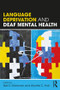 Language Deprivation and Deaf Mental Health by Neil S. Glickman, Wyatte C. Hall, 9781138735392