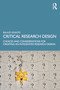 Critical Research Design (Choices and Considerations for Creating an Integrated Research Design) by Balazs Szanto, 9781032800240