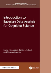 Introduction to Bayesian Data Analysis for Cognitive Science by Bruno Nicenboim, Daniel J. Schad, Shravan Vasishth, 9780367359331