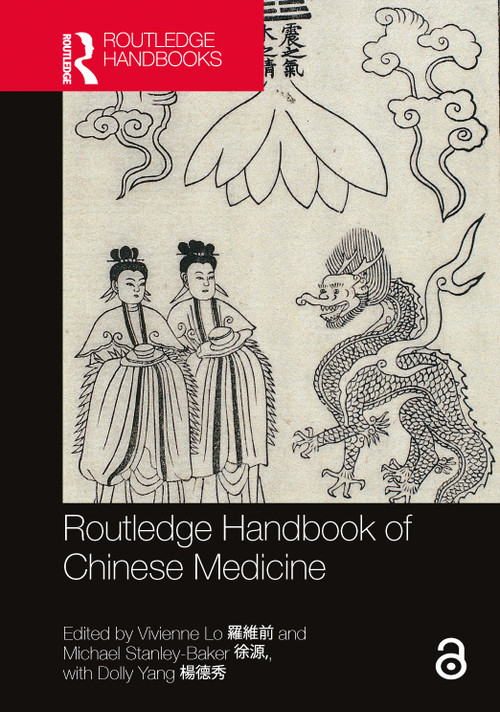 Routledge Handbook of Chinese Medicine by Vivienne Lo, Michael Stanley-Baker, 9781032149776