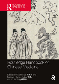 Routledge Handbook of Chinese Medicine by Vivienne Lo, Michael Stanley-Baker, 9781032149776